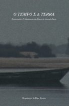 O Tempo e a Terra – Ensaios sobre  O Movimento das Coisas  de Manuela Serra